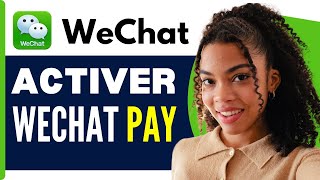 Comment Activer Wechat Pay  En 2024 [upl. by Naihs]