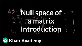 Introduction to the null space of a matrix  Vectors and spaces  Linear Algebra  Khan Academy [upl. by Onailil]