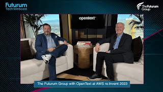 The Futurum Group with OpenText at AWS reInvent 2023  Futurum Tech Webcast [upl. by Eikcin]