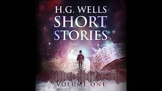 Short Stories Volume One by HG Wells Presented by Raconteurs Audio Audiobook Excerpt [upl. by Cotter830]