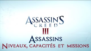 Assassin’s Creed III  Bonus  Assassins  Niveaux capacités et missions [upl. by O'Meara]