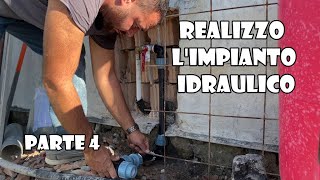 Realizzo lIMPIANTO IDRAULICO della Casetta Parte 4 IMPIANTO ACQUA FREDDAEp53 [upl. by Adaj655]