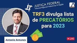 TRF3 divulga Lista de PRECATÓRIOS inscritos para 2023 [upl. by Ailahtan34]