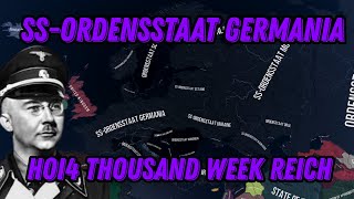 SSORDENSSTAAT GERMANIA  HOI4 THOUSAND WEEK REICH [upl. by Jasisa]