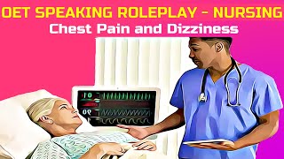 OET SPEAKING ROLE PLAY SAMPLE FOR NURSES  CHEST PAIN AND DIZZINESS  MIHIRAA [upl. by Olimreh]