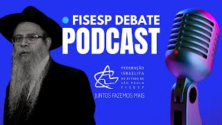 RABINO DAVID WEITMAN  FISESP DEBATE PODCAST 05 [upl. by Reteid]