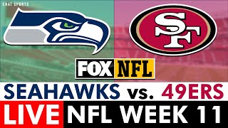 Seahawks vs 49ers Live Streaming Scoreboard PlayByPlay Highlights amp Stats  NFL Week 11 On FOX [upl. by Trinity]