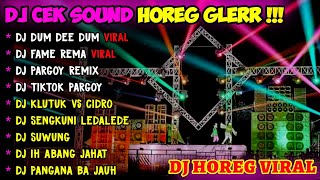 DJ CEK SOUND HOREG GLERR FULL ALBUM TERBARU 2023  VIRAL TIKTOK DUM DEE DUM  FAME REMA [upl. by Ninaj569]