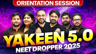 Yakeen 50  Orientation Session  For NEET DROPPERS 2025  PhysicsWallah [upl. by Manvel98]