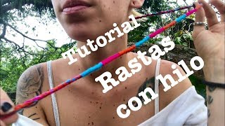 Cómo hacer RASTAS CON ESTAMBRE II TUTORIAL II De Nova con Amor [upl. by Eihpos]