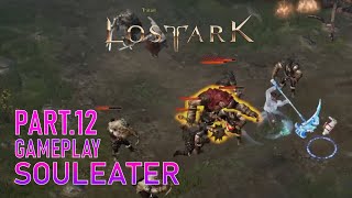 Lost Ark Gameplay SOULEATER Part12 Playthrough Storyline Main Quest  Hiro6T [upl. by Beetner]