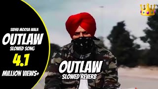 Outlaw slow reverb  Sidhu moose Wala  slowed reverb  outlaw song sidhumoosewala outlaw [upl. by Highams477]