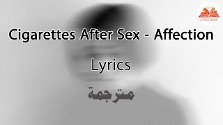 Cigarettes After Sex  Affection lyrics  مترجمة [upl. by Gebelein]