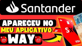 â™¨ï¸SANTANDER  OUTRA NOVIDADE EM MEU APP WAY  NO SEU APARECE ESSA OPÃ‡ÃƒO â™¨ï¸ [upl. by Sokul]