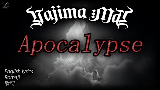 Yajima Mai  Apocalypse English lyrics Romaji [upl. by Shayn]