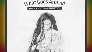 REEMAH x MAFIA amp FLUXY x MANASSEH • WHAT GOES AROUND [upl. by Ikila104]