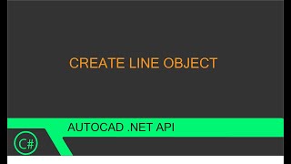 Autocad C NET Basic  Create Line Object using C in AutoCad 2019 [upl. by Eidde]