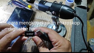 cara mengkoneksikan mikroskop digital ke HP Android [upl. by Aihpos]