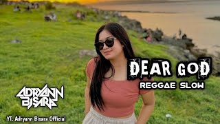 REGGAE SLOW 🌴  DEAR GOD COVER  NEW REMIX 2024  Slow amp Santai 🔥🔥🔥🌴🌴 [upl. by Ehcropal68]