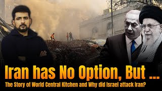 Gaza Israel Conflict 17  Irans Options the Story of World Central Kitchen  Faisal Warraich [upl. by Podvin853]