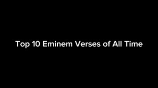 Top 10 Eminem Verses of All Time [upl. by Campagna]