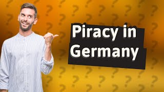 Is streaming pirated movies illegal in Germany [upl. by Fusuy]