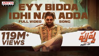 Eyy Bidda Idhi Naa Adda Full Video Song Pushpa Songs Telugu Allu Arjun Rashmika DSP Nakash Aziz [upl. by Leahcym]