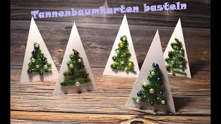 Weihnachtskarte mit Tannenbaum basteln [upl. by Cela308]