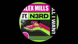 Alex Mills amp N3RD  All I Want ♬ [upl. by Shwalb71]