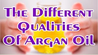 Argan Oil FAQVideo SeriesThe Different Qualities Of Argan Oil [upl. by Seraphim183]