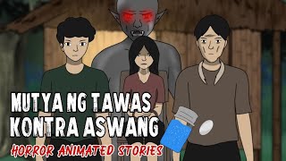 PINOY ANIMATED STORY  MUTYA NG TAWAS KONTRA ASWANG  ASWANG TRUE ANIMATED STORIES PINOY NIGHTMARE [upl. by Kerstin]