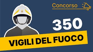 Concorso 350 Vigili del Fuoco 2024 tutte le informazioni sul bando [upl. by Kerrison]