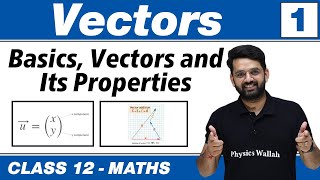 Vectors 01  Basics  Vector amp its Properties  Class 12 NCERT [upl. by Ymmij967]