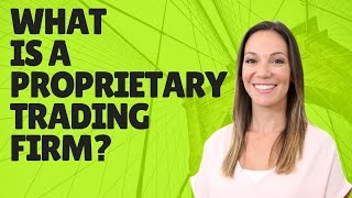 What is a Proprietary Trading Firm [upl. by Eerihs961]