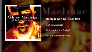 Ashley MacIsaac  Rusty DConSTRUCKtion [upl. by Mattias]