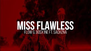 Miss Flawless INSTRUMENTAL  Flow G Bosx1ne ft Sachzna REMAKE [upl. by Aenotna]