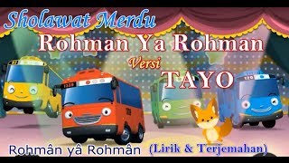 ROHMAN YA ROHMAN Nissa Sabyan Versi TAYO Bus Kecil  Sholawat ROHMAN YA ROHMAN Lirik dan Terjemahan [upl. by Hirst]