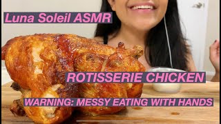 Rotisserie Chicken ASMR  Mukbang WARNING MESSY AND EATING WITH HANDS 목방 [upl. by Olathe]