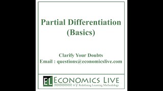 Partial Differentiation Basics  Economics Live [upl. by Idet]