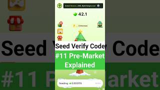 11 PreMarket Explained  Seed Verify Code  Seed Airdrop Update  Seed Listing Date And Price [upl. by Joaquin]