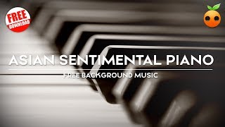 Free Music Asian Sentimental Piano Background Music for Videos  Orange Free Music [upl. by Adarbil737]