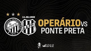 OPERÁRIO X PONTE PRETA  BRASILEIRAO SÉRIE B 2024  RÁDIO OFEC [upl. by Aicnorev217]