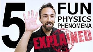 Explained 5 Fun Physics Phenomena [upl. by Maziar225]