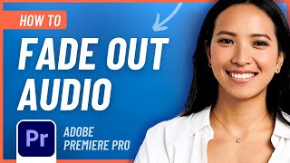 How to Fade Out Audio in Adobe Premiere Pro Easy Tutorial [upl. by Hamlani977]