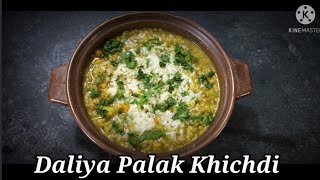 Daliya Palak Khichdi  Healthy and tasty khichdi recipe [upl. by Anawt865]