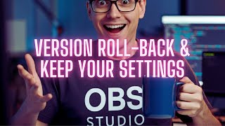 How to Rollback OBS STUDIO Version amp Keep Your Settings [upl. by Nila]