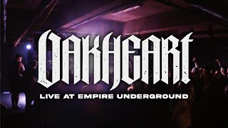 Oakheart  Full Set HD  Live at Empire Underground 6423 [upl. by Aljan863]