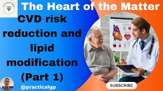 The Heart of the Matter Part 1 NICE Guidelines on CVD risk reduction and Lipid Modification [upl. by Atiraj]