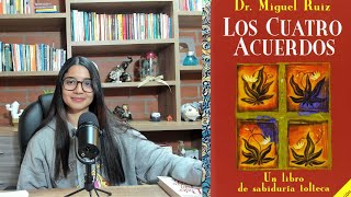 los CUATRO ACUERDOS DE don Miguel Ruiz 👩 RESUMEN COMPLETO  Audiolibro en español Voz humana [upl. by Padraig]