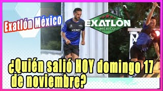 ¿Quién salió de Exatlón México HOY domingo 17 de noviembre [upl. by Kristy]